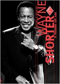Wayne Shorter. Il filosofo col sax (New Jazz people) Pop culture