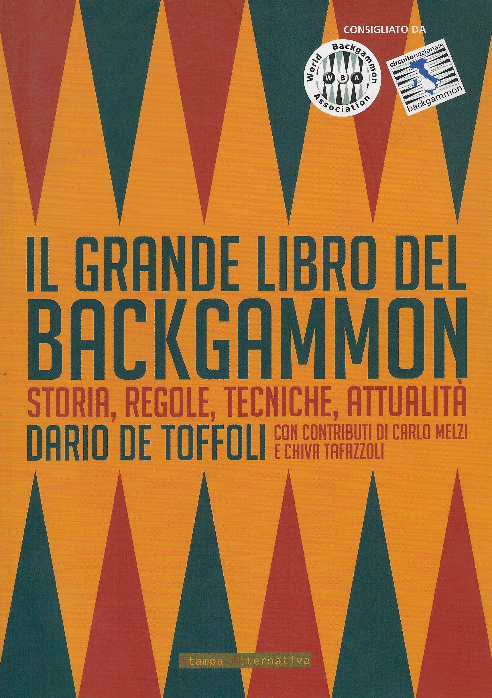 Il grande libro del backgammon. Storia, regole, tecniche, attualità Leisure & Fun