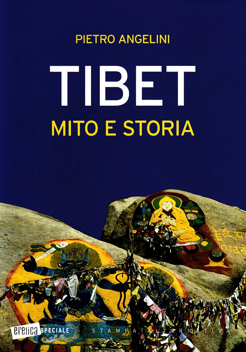 Tibet. Mito e storia (Eretica speciale) Politics & History