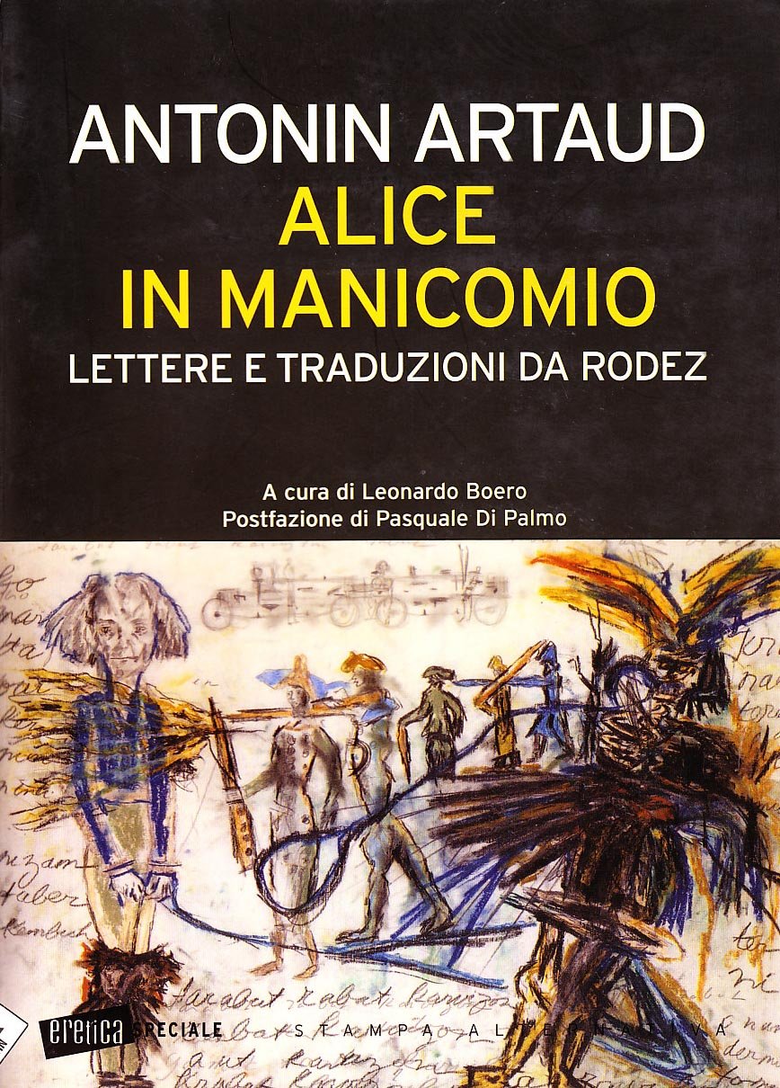 Alice in manicomio. Lettere e traduzioni da Rodez Essays & Short Stories