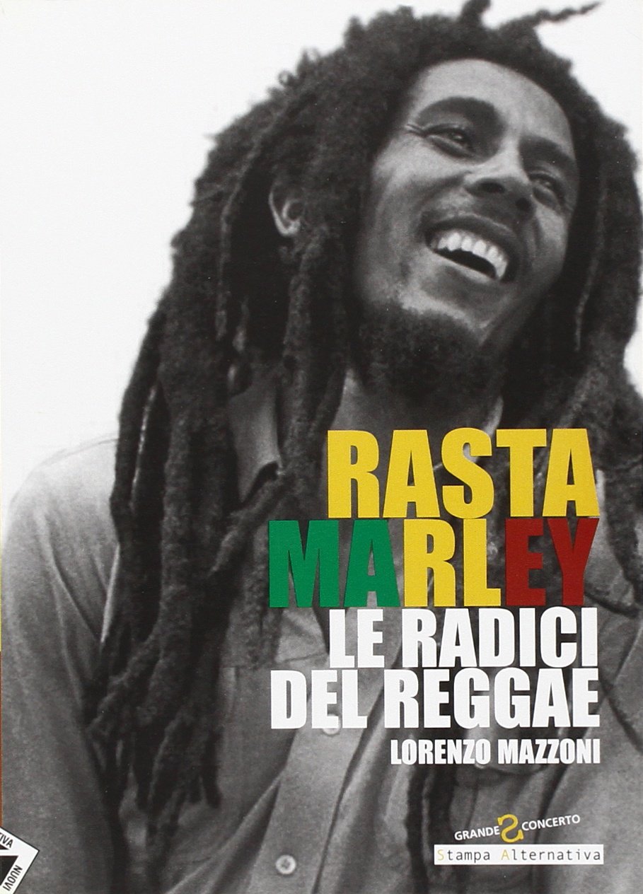 Rasta Marley. Le radici del reggae (Sconcerto) Arts & Music