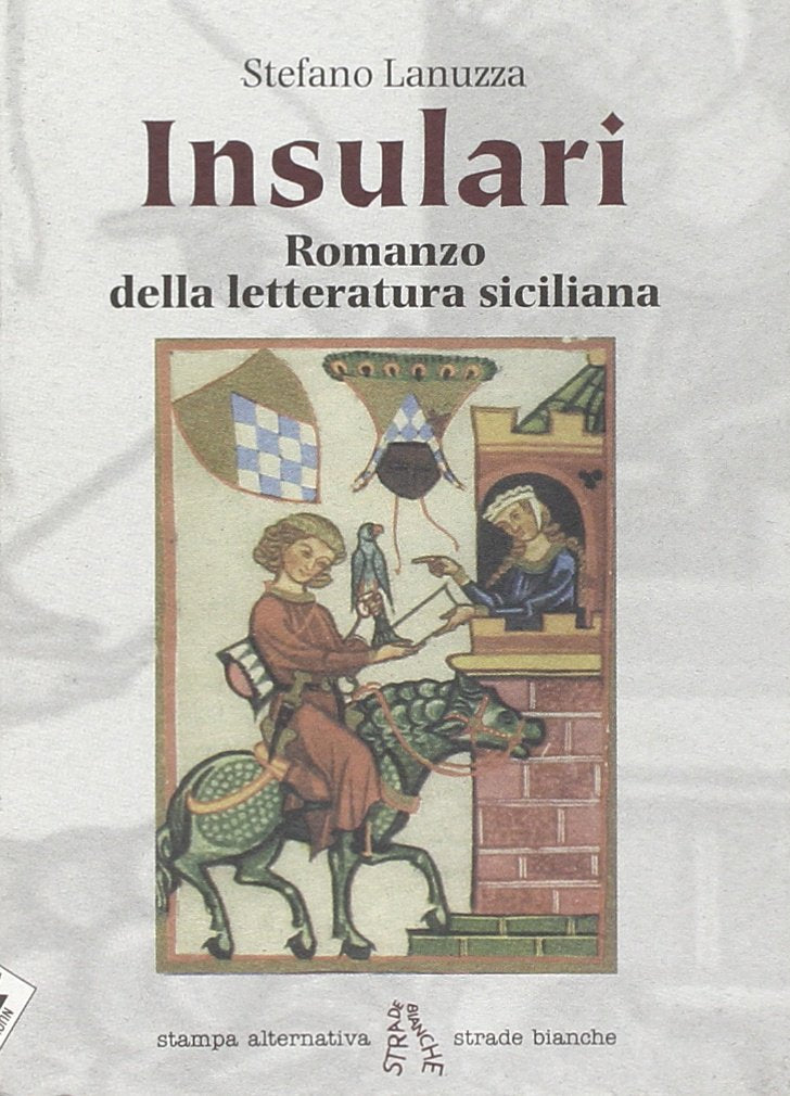 Insulari. Romanzo della letteratura siciliana Contemporary literature