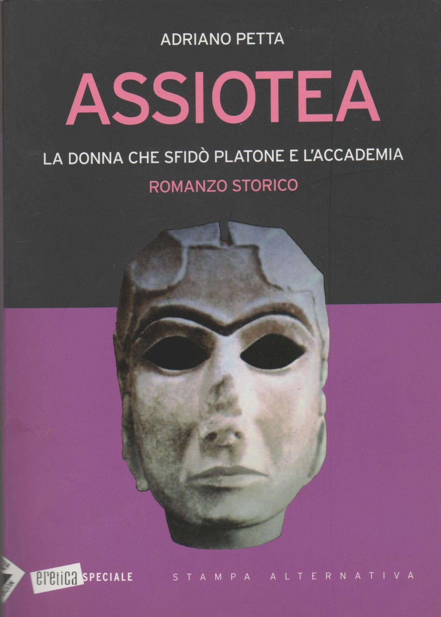 Assiotea. La donna che sfidò Platone e l'Accademia Historical Fiction