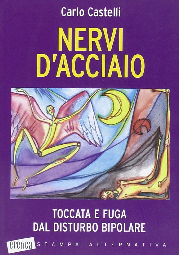 Nervi d'acciaio. Toccata e fuga dal disturbo bipolare book