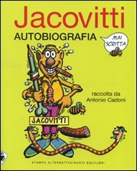 Autobiografia mai scritta. Ediz. illustrata Art & Literature