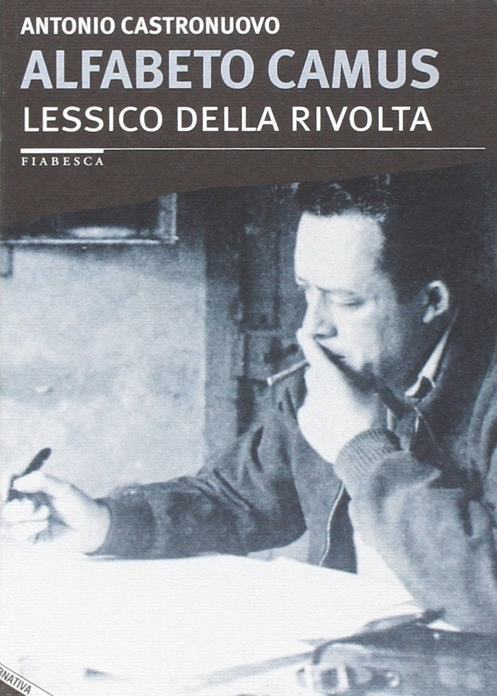 Alfabeto Camus. Lessico della rivolta book