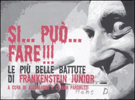 Si... puo'... fare!!! Le più belle battute di Frankenstein Junior book