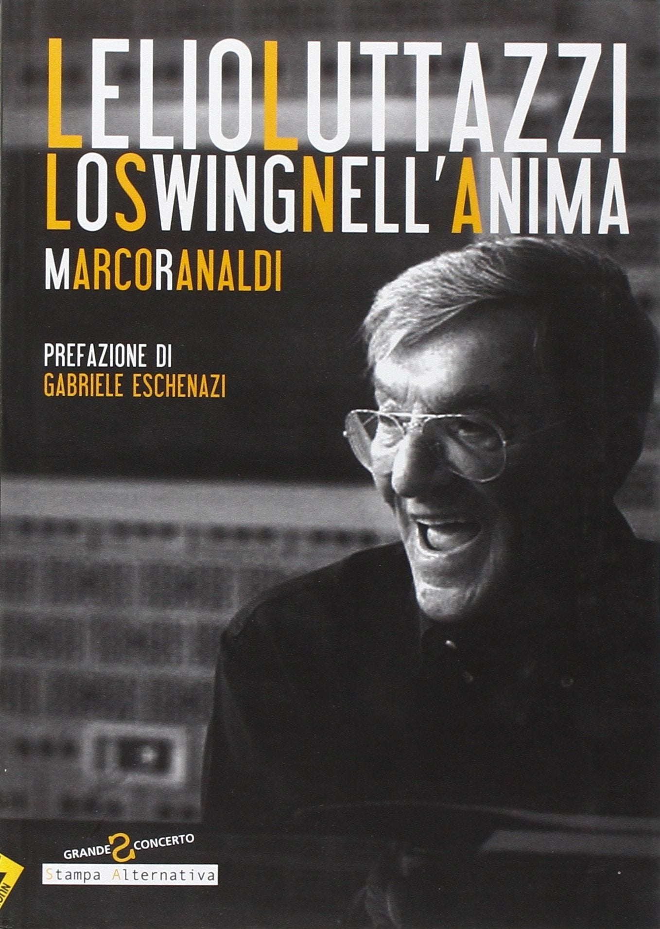 Lelio Luttazzi. Lo swing nell'anima Art & Literature