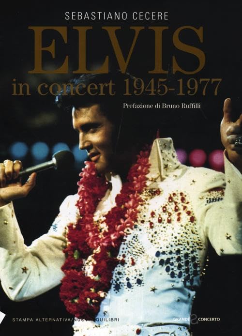 Elvis in concert 1945-1977 book