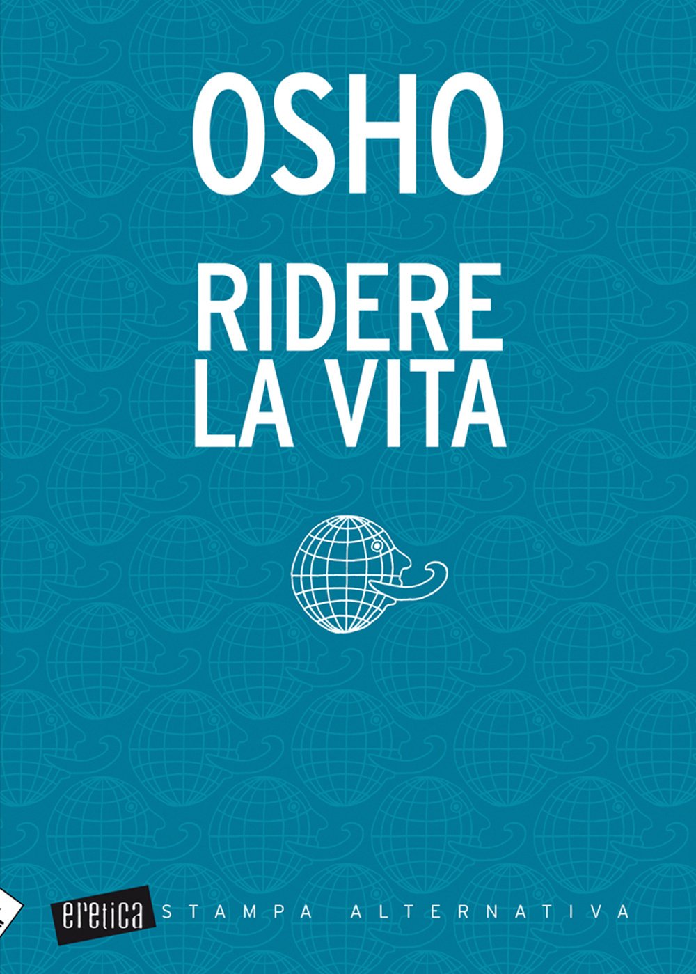 Ridere la vita (Eretica) Religion & Esotericism