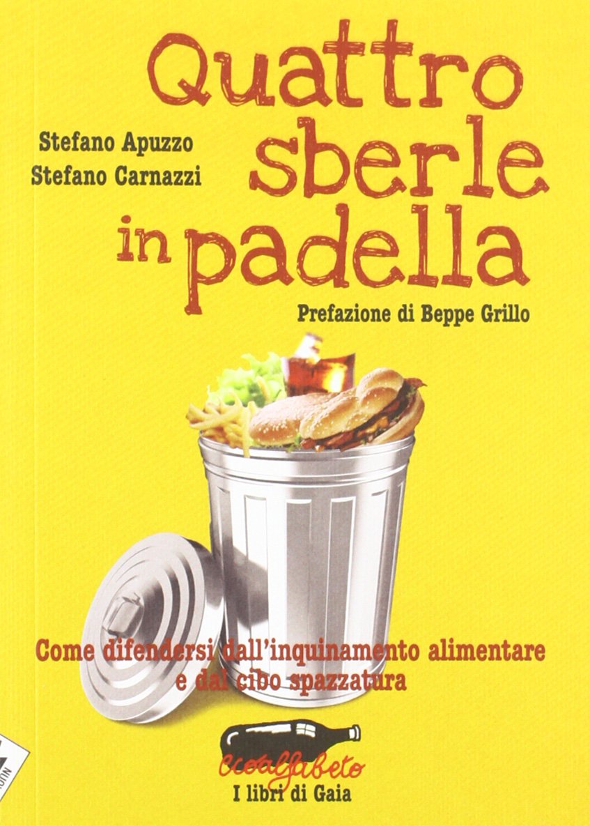 Quattro sberle in padella. Come difendersi dall'inquinamento alimentare e dal cibo spazzatura book