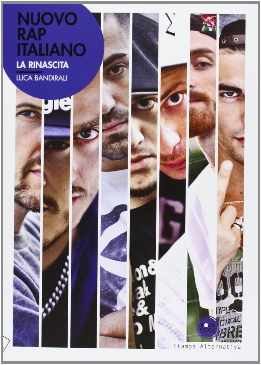 Nuovo rap italiano. La rinascita (Rock people) Arts & Music