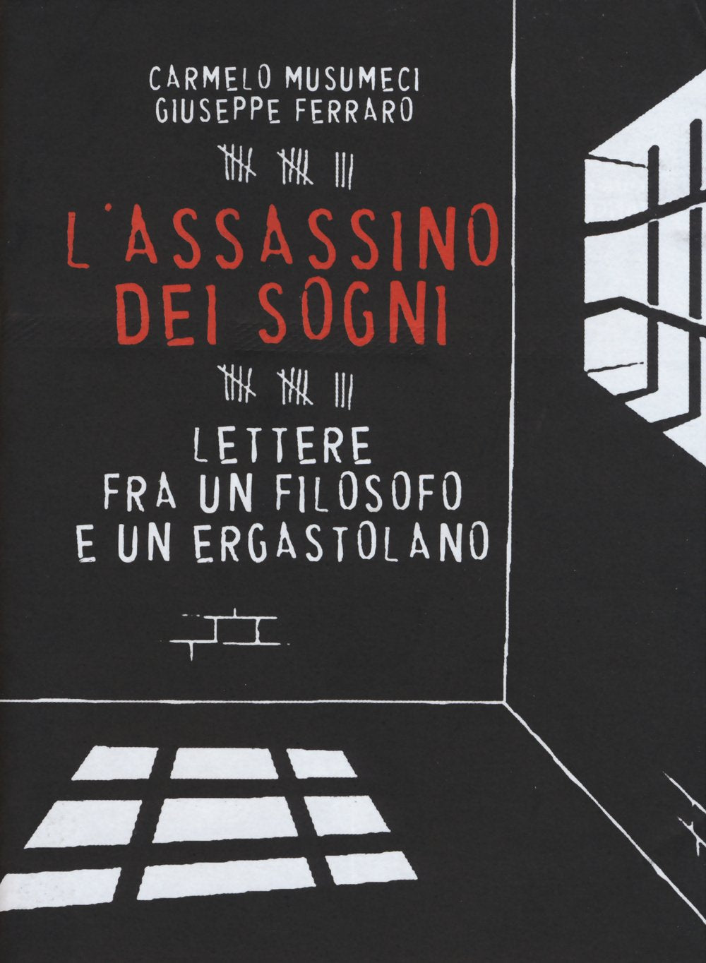 L'assassino dei sogni. Lettere fra un filosofo e un ergastolano (Millelire) Philosophy