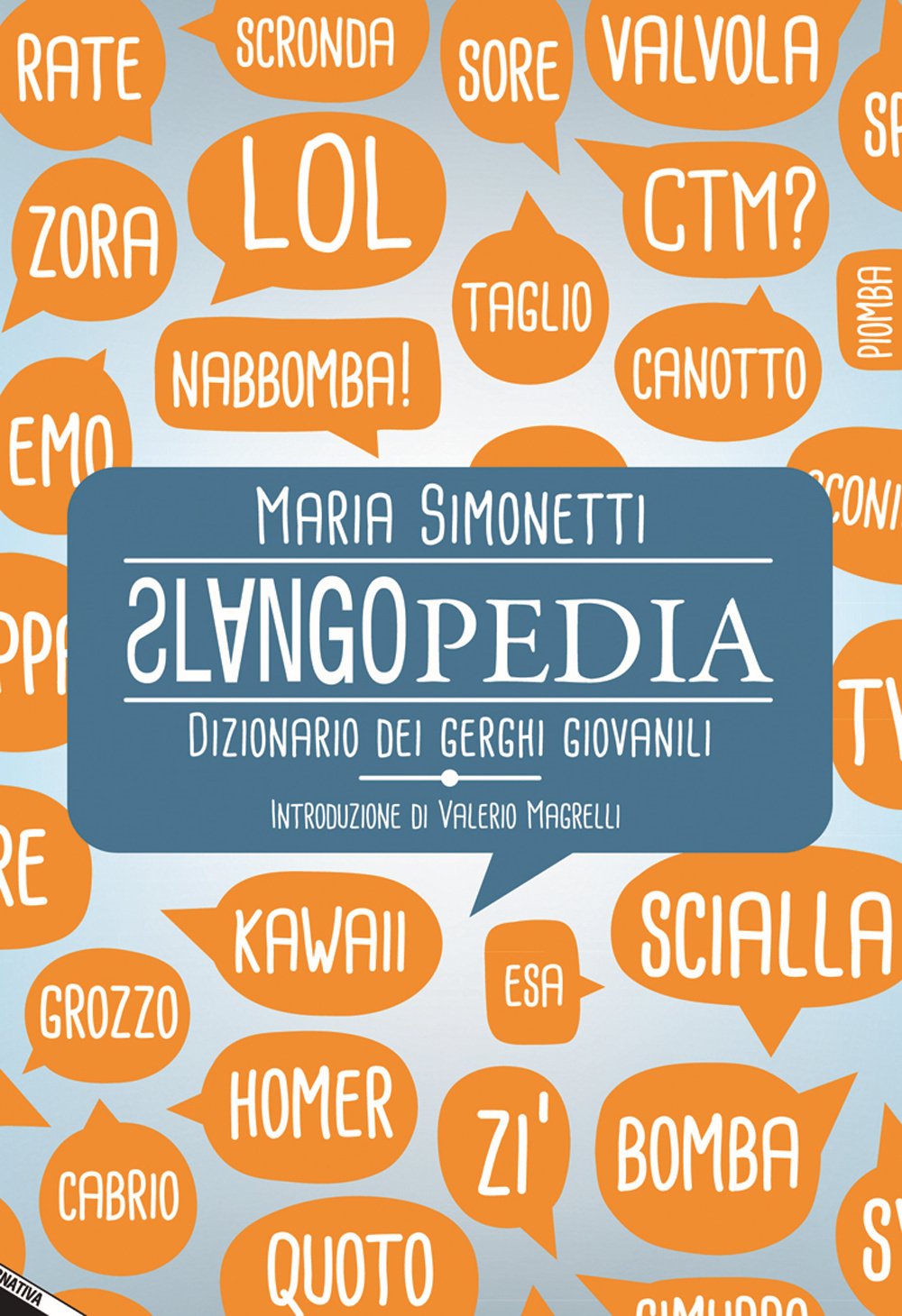 Slangopedia. Dizionario dei gerghi giovanili book