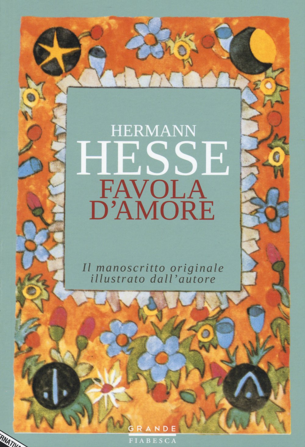 Favola d'amore. Le trasformazioni di Pictor (Grande fiabesca) Classics