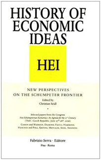 New Perspectives on the Schumpeter Frontier. Atti del Congresso (Trest', Czech Republic, 27-28 giugno 2006) (History of economic ideas) Business, Finance & Career