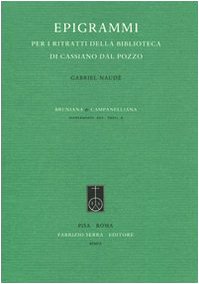 Epigrammi per i ritratti della biblioteca di Cassiano dal Pozzo (Supplementi di Bruniana & Campanelliana) Contemporary literature