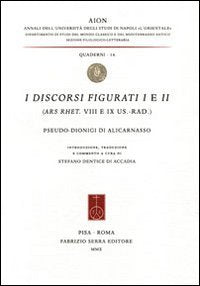 I discorsi figurati 1-2 (Ars. Rhet. VIII e IX Us.-Rad) (AION. Quaderni) Historical Fiction