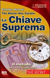 La chiave suprema. Il metodo per padroneggiare tutto (La scienza della mente) Lifestyle