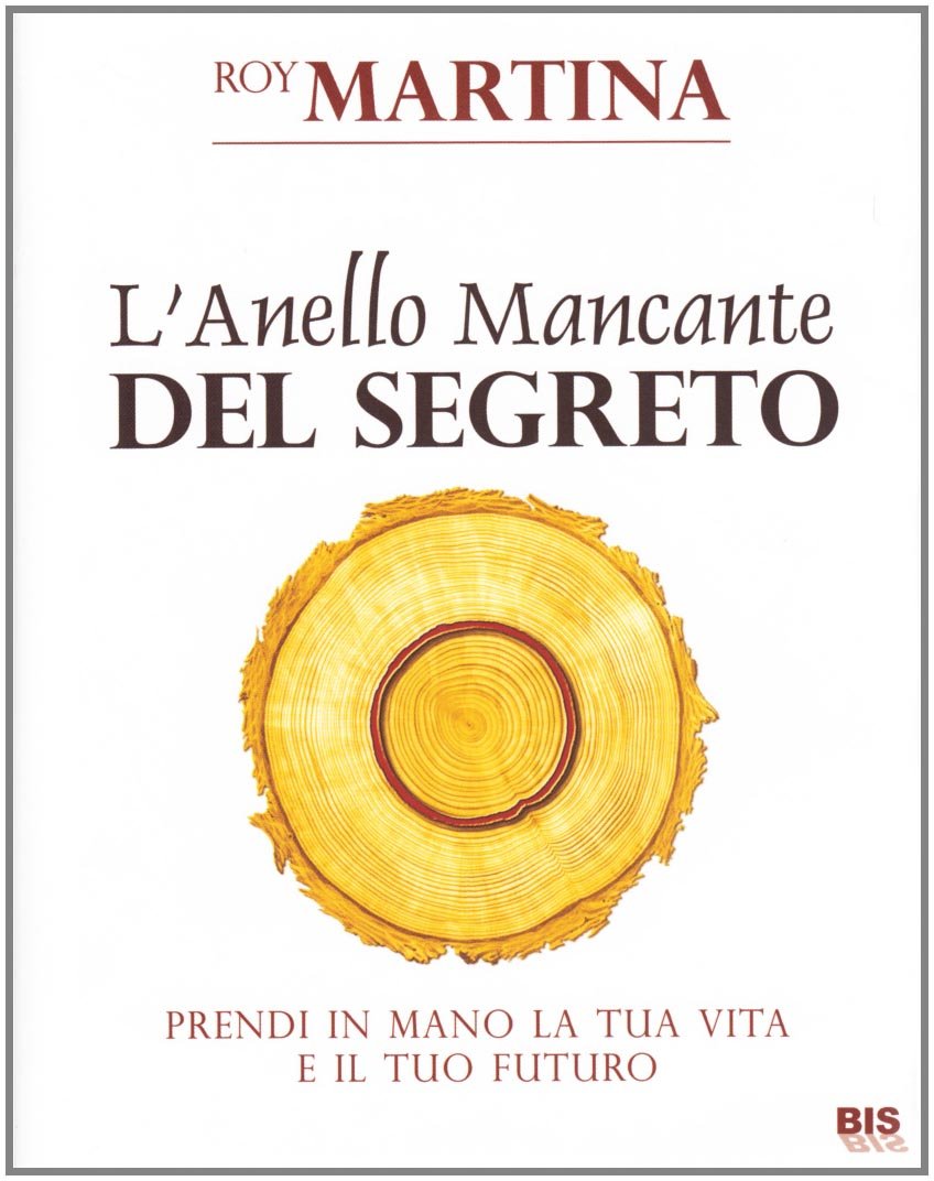 L'anello mancante del segreto. Prendi in mano la tua vita e il tuo futuro (La scienza della mente) Lifestyle