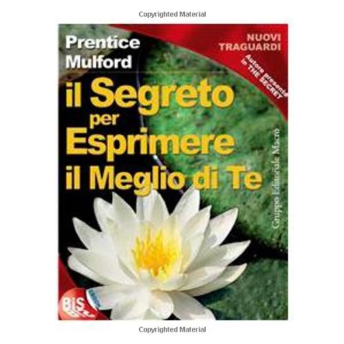 Il segreto per esprimere il meglio di te book