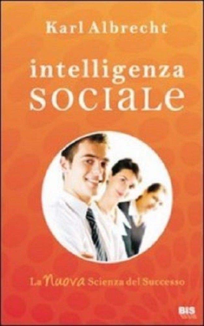 Intelligenza sociale. La nuova scienza del successo book