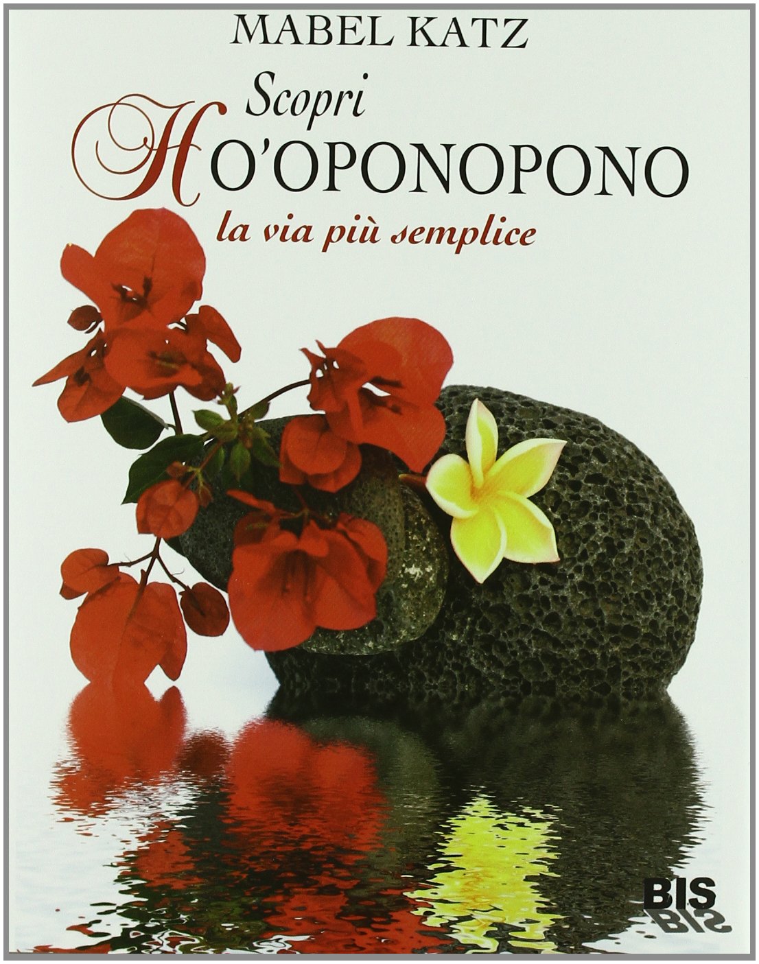 Scopri Ho'oponopono. La via più semplice (Spiritualità) Religion & Esotericism
