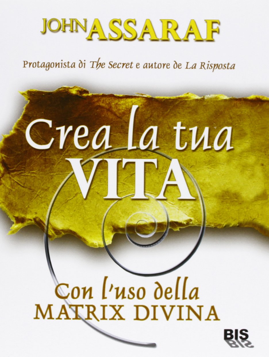 Crea la tua vita. Con l'uso della matrix divina (La scienza della mente) Religion & Esotericism