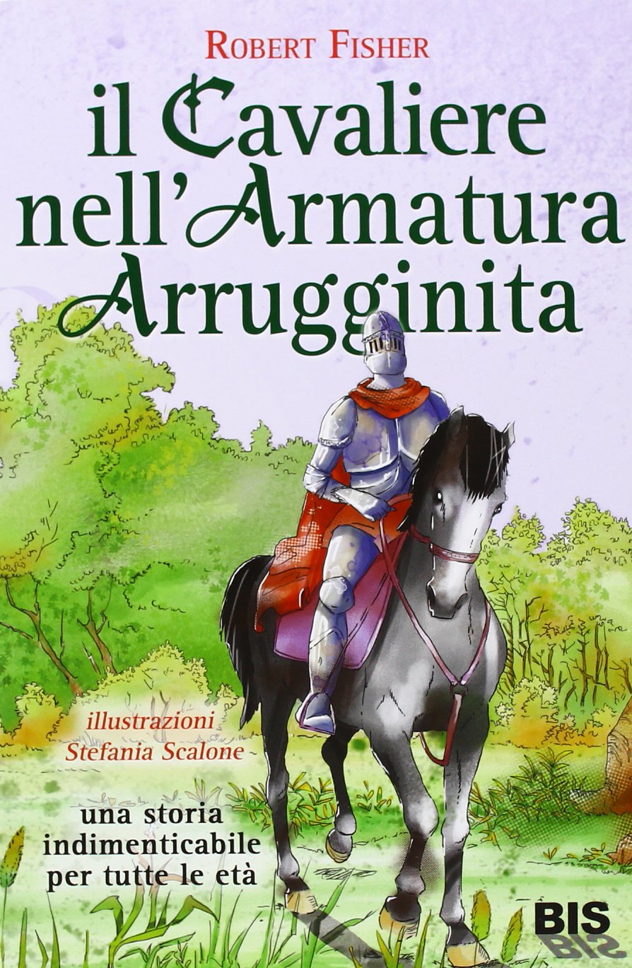 Il cavaliere nell'armatura arrugginita (I fuoriclasse) Contemporary literature