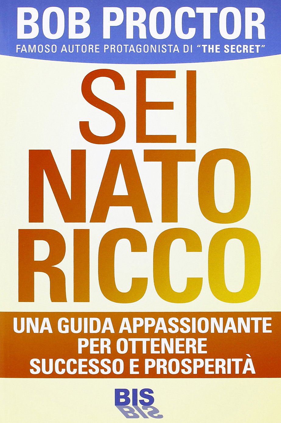 Sei nato ricco. Una guida appassionante per ottenere successo e prosperità book