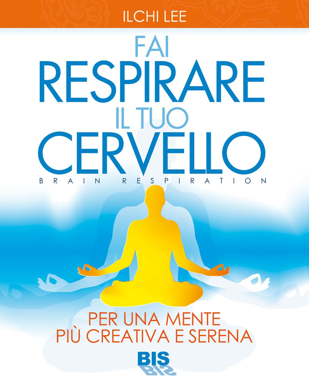 Fai respirare il tuo cervello. Per una mente più creativa e serena book