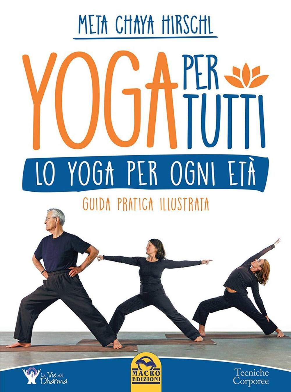Yoga per tutti. Lo yoga per ogni età. Guida pratica illustrata book