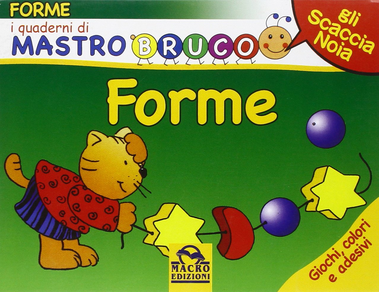 Forme. Giochi, colori e adesivi. I quaderni di MastroBruco. Ediz. illustrata book