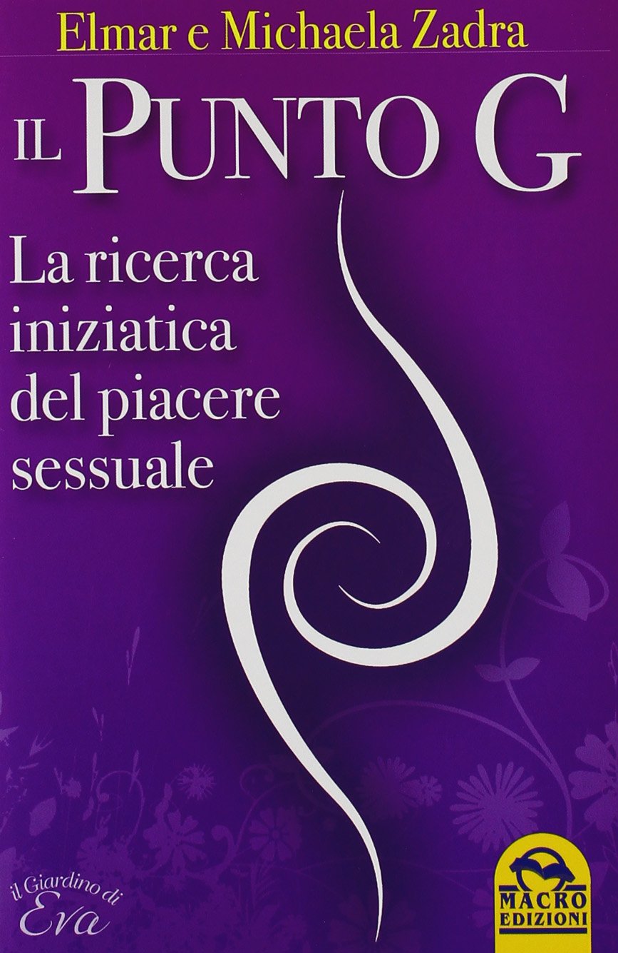 Il punto G. La ricerca iniziatica del piacere sessuale book