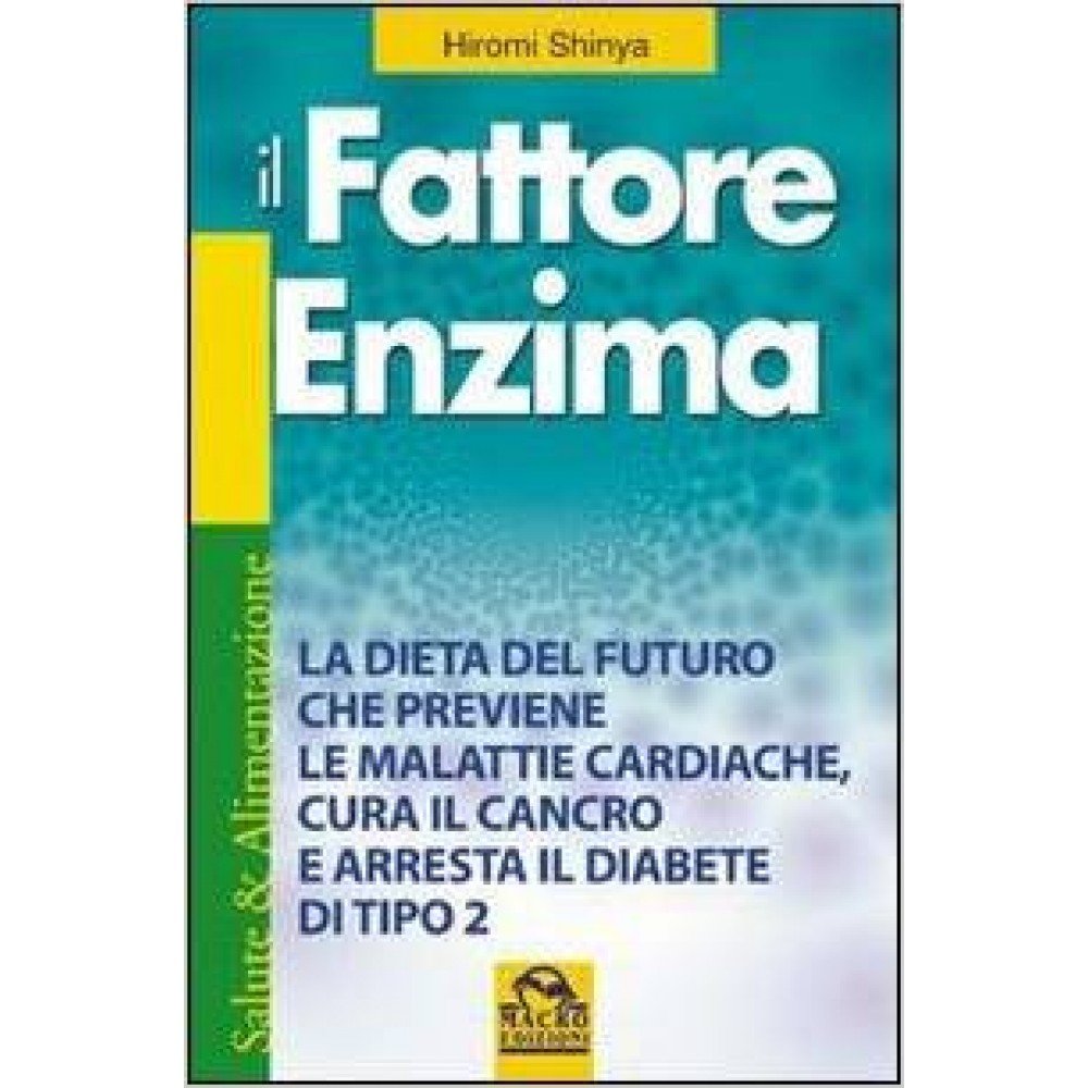 Il fattore enzima (Salute e alimentazione) Health, Nutrition & Fitness