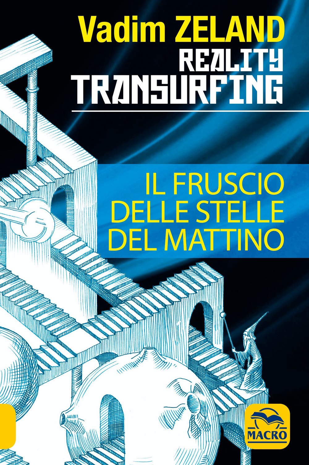 Reality transurfing. Il fruscio delle stelle del mattino (Nuova saggezza) Religion & Esotericism
