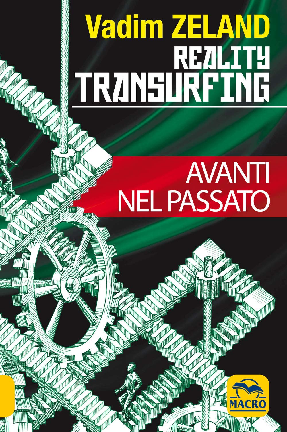 Reality transurfing. Avanti nel passato book