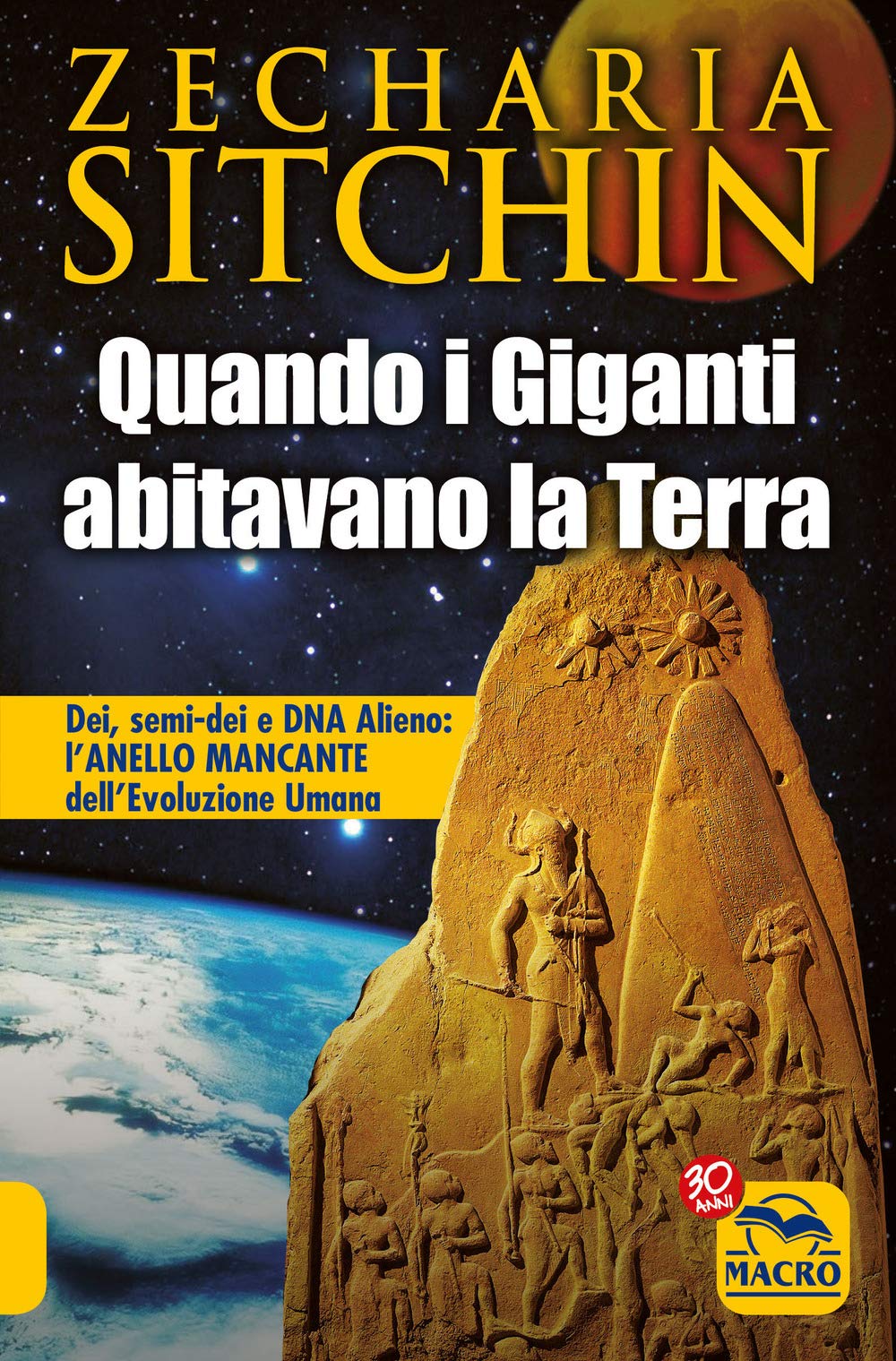 Quando i Giganti abitavano la terra. Dei, semi-dei e DNA alieno: l'anello mancante dell'evoluzione umana Religion & Esotericism