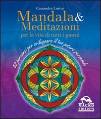 Mandala e meditazioni per la vita di tutti i giorni. 52 percorsi per sviluppare il tuo potere personale book