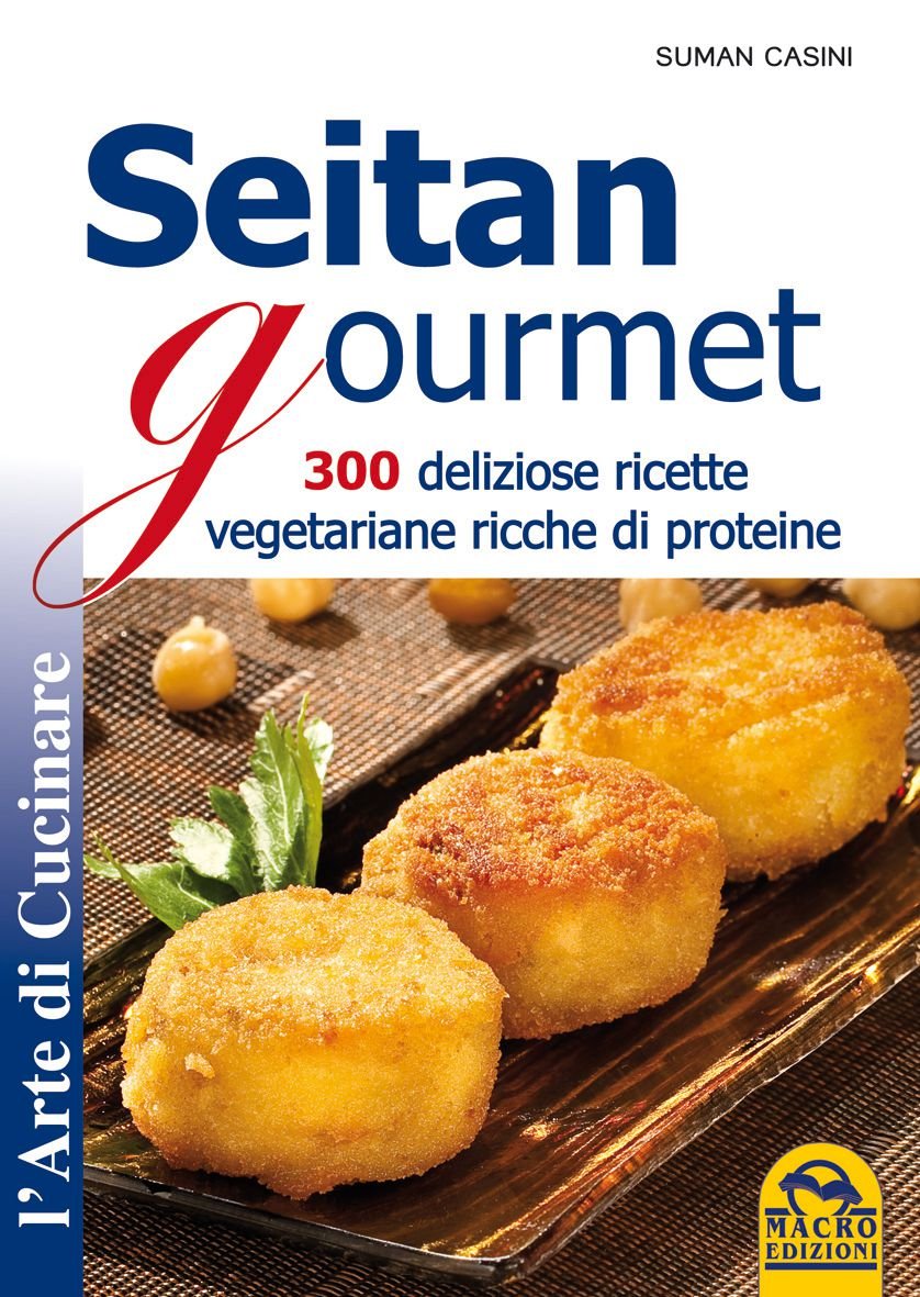 Seitan gourmet. 300 deliziose ricette vegetariane ricche di proteine (L' arte di cucinare) Leisure, Home & Garden