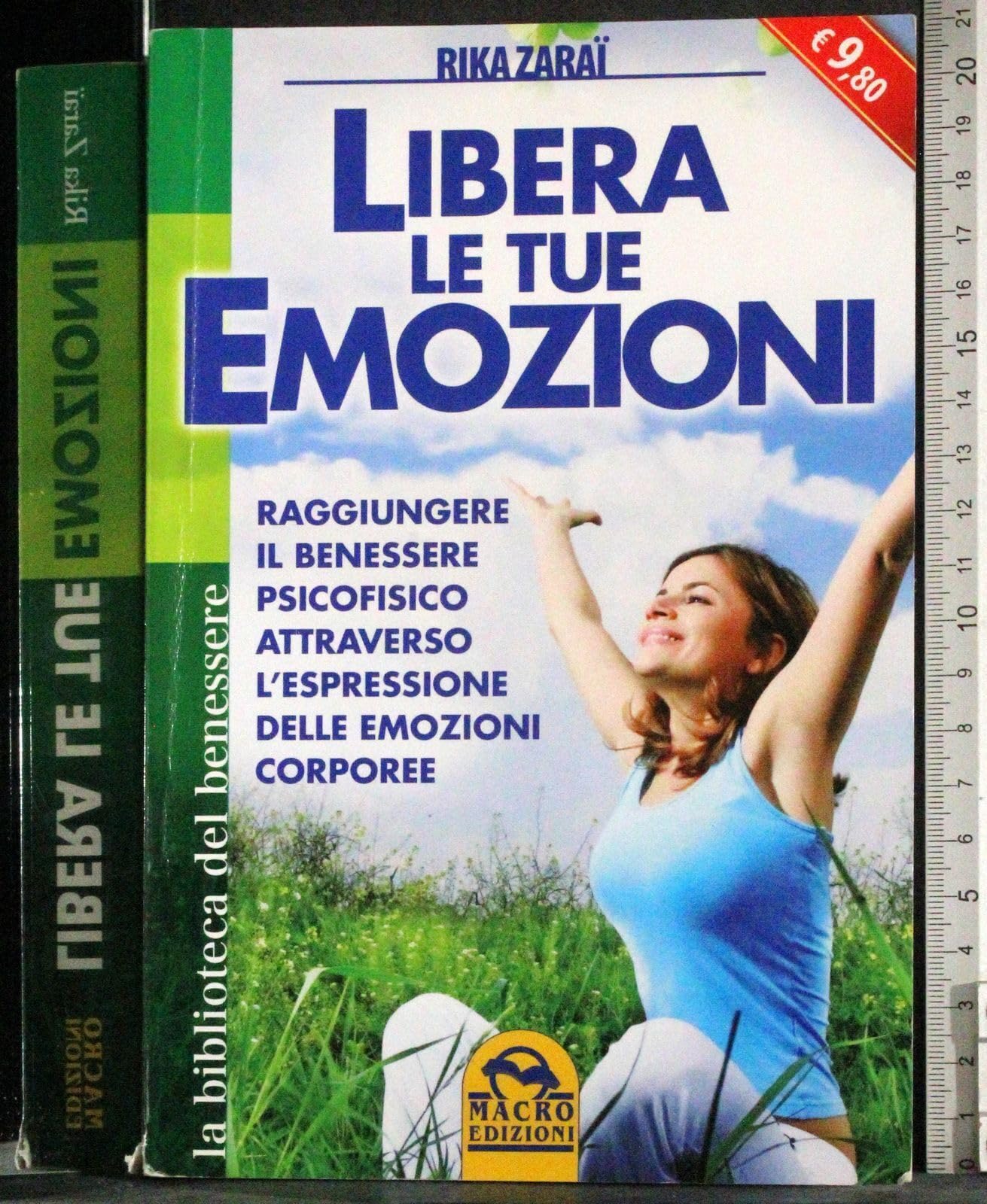 Libera le tue emozioni. Raggiungere il benessere psicofisico attraverso l'espressione delle emozioni corporee book