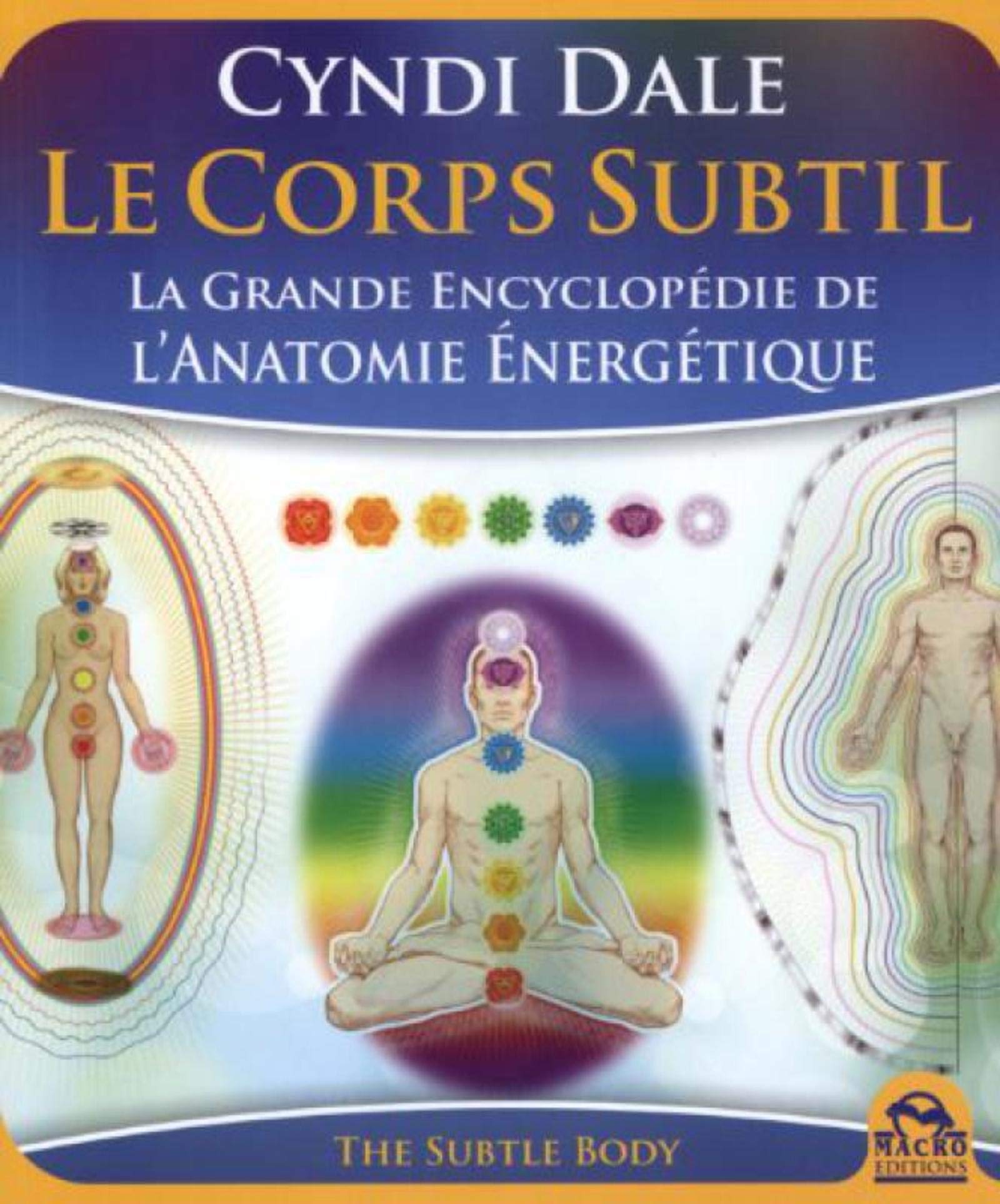 LE CORPS SUBTIL: La grande encyclopédie de l'anatomie énergétique Books