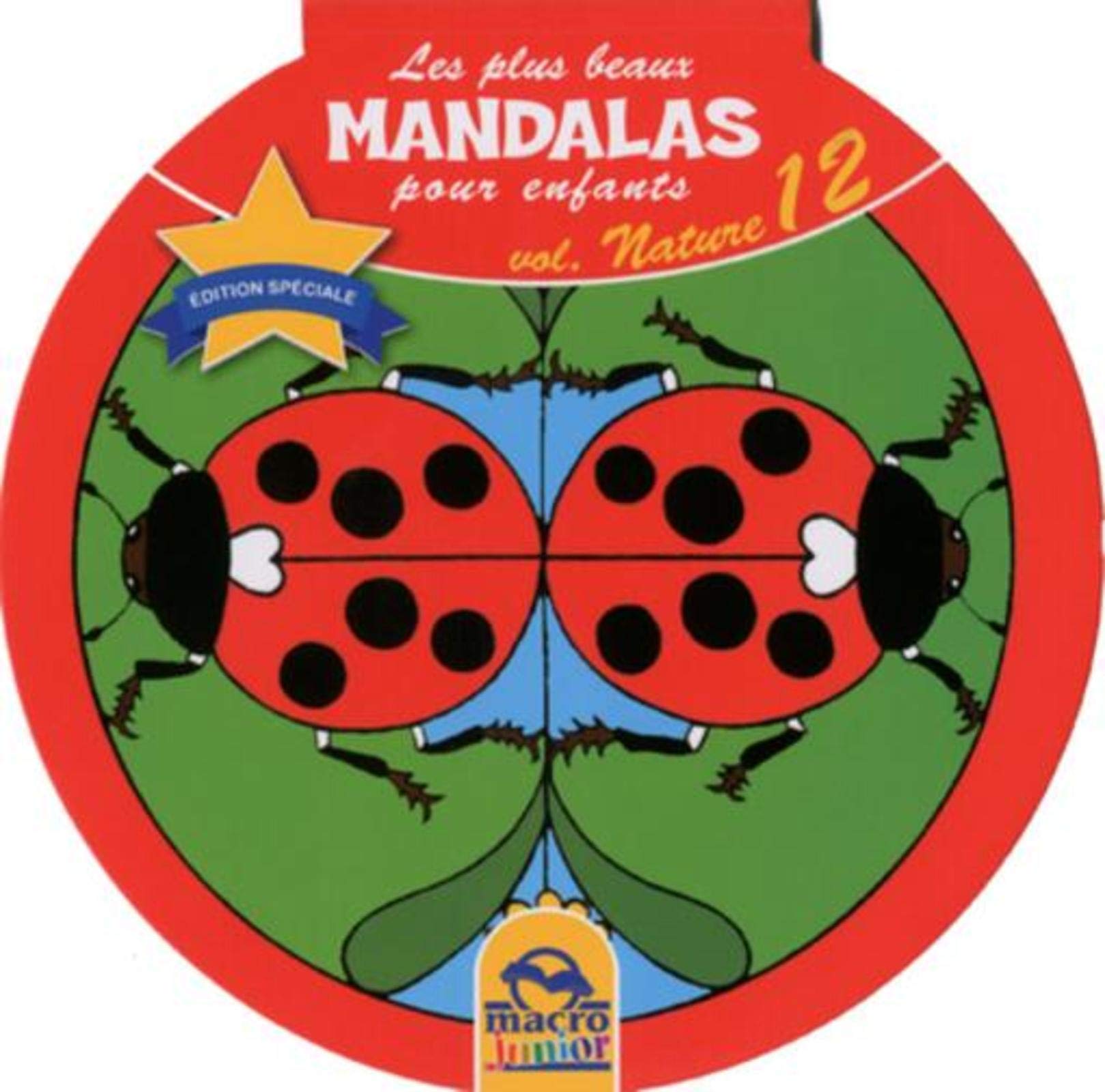 Les plus beaux Mandalas pour enfants - Vol 12 : Nature book
