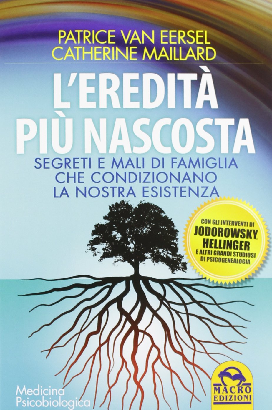 L'eredità più nascosta. Segreti e mali di famiglia che condizionano la nostra esistenza book