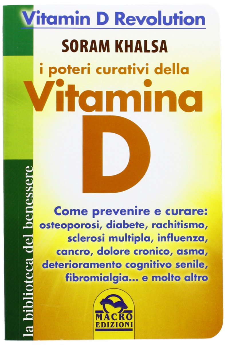 I poteri curativi della vitamina D. Vitamin D revolution book