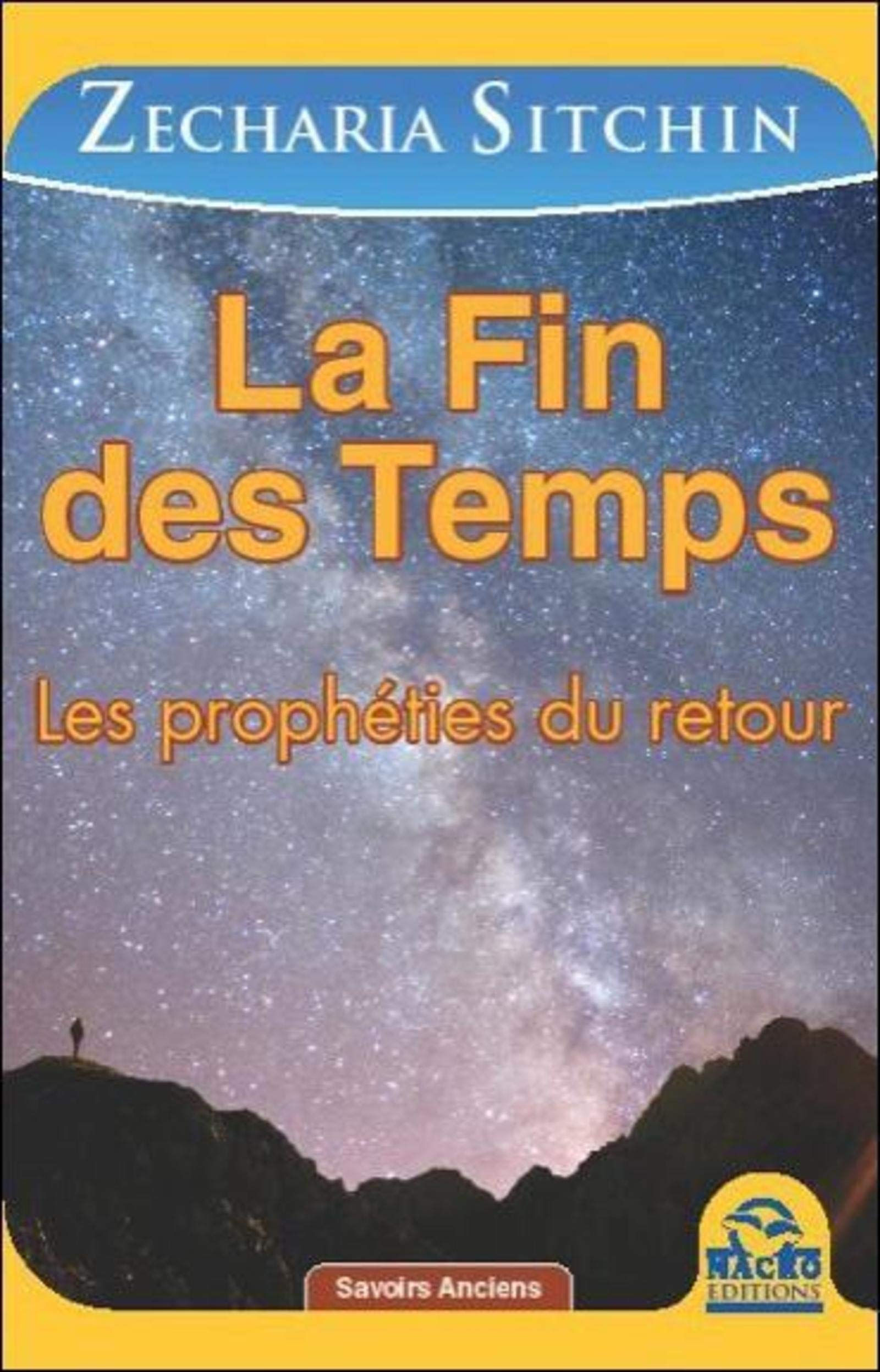 LA FIN DES TEMPS LES PROPHETIES DU RETOUR: LES PROPHETIES DU RETOUR. Religion & Esotericism
