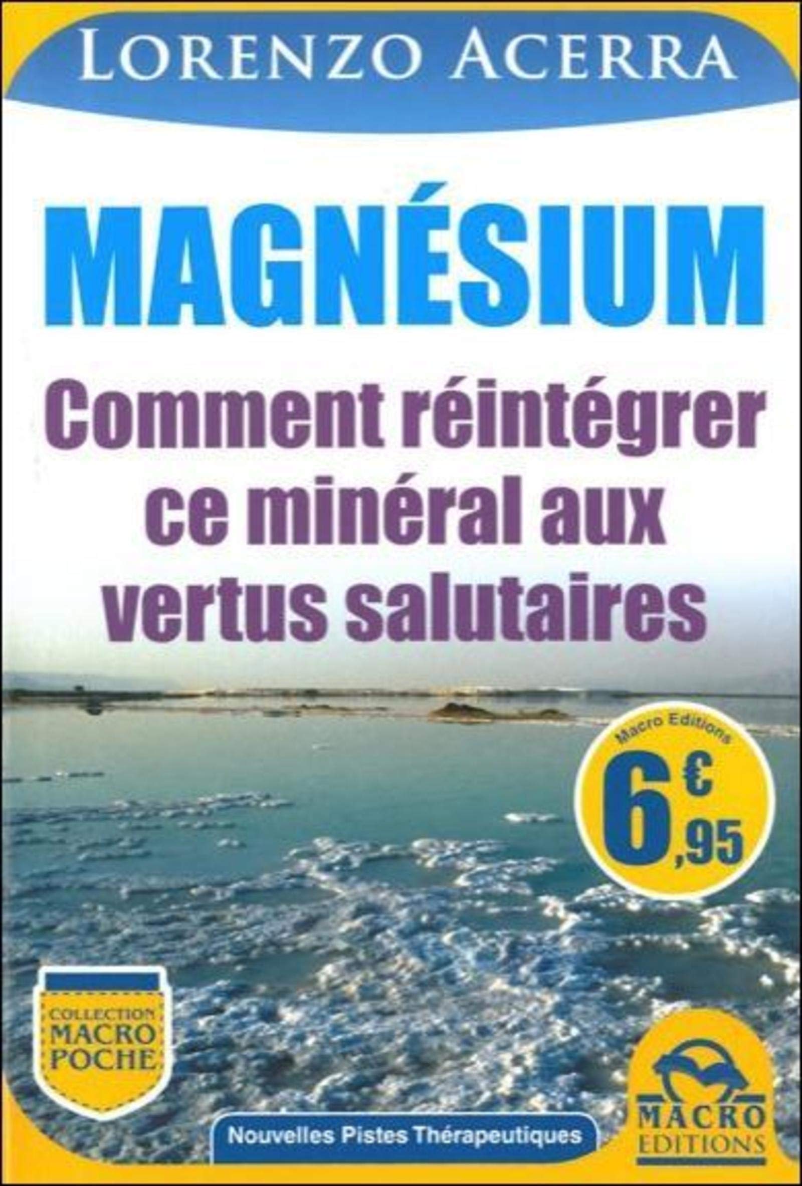 Magnésium - Comment réintégrer ce minéral aux vertus salutaires book