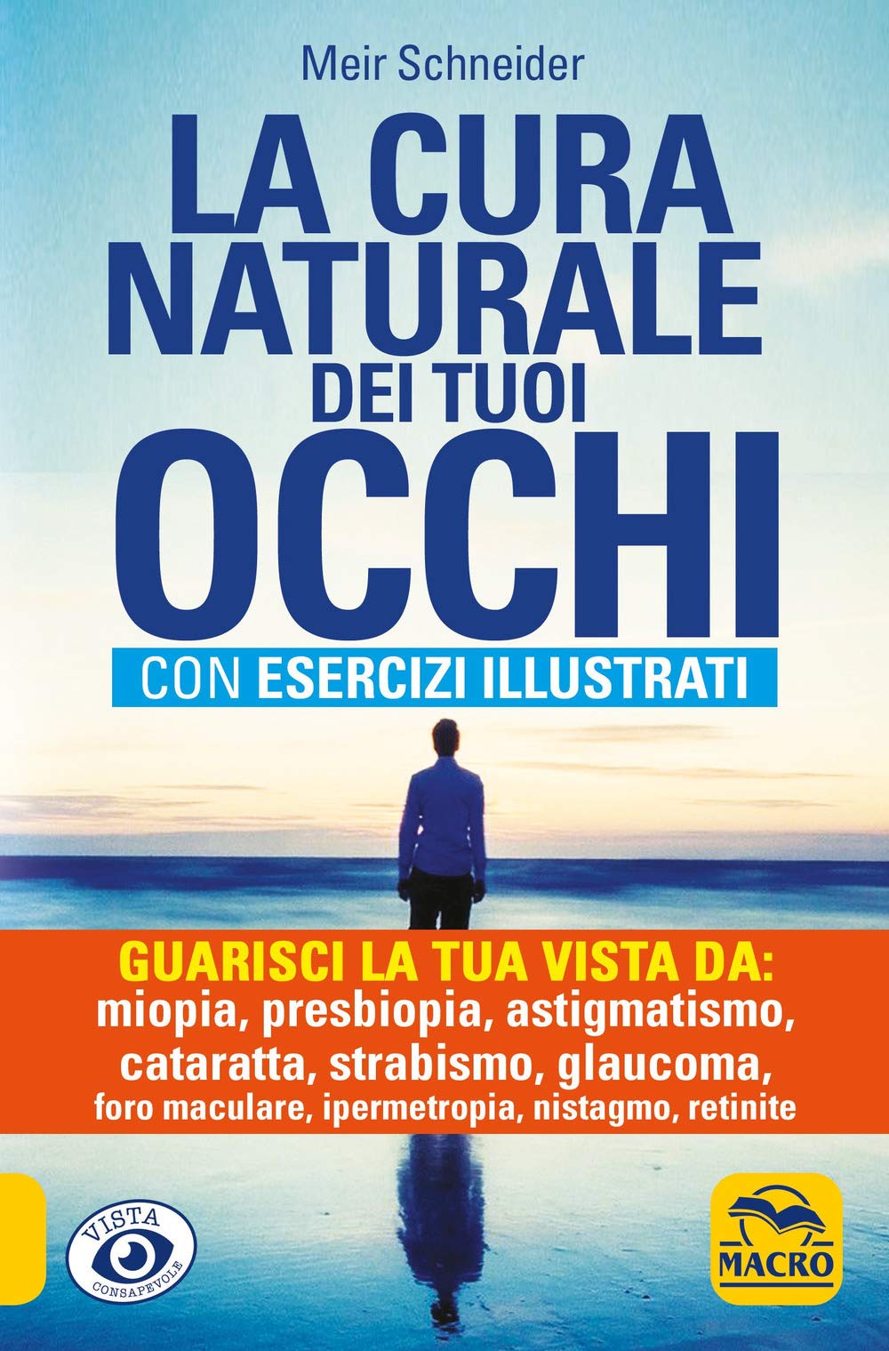 La cura naturale dei tuoi occhi (La biblioteca del benessere) Medicine