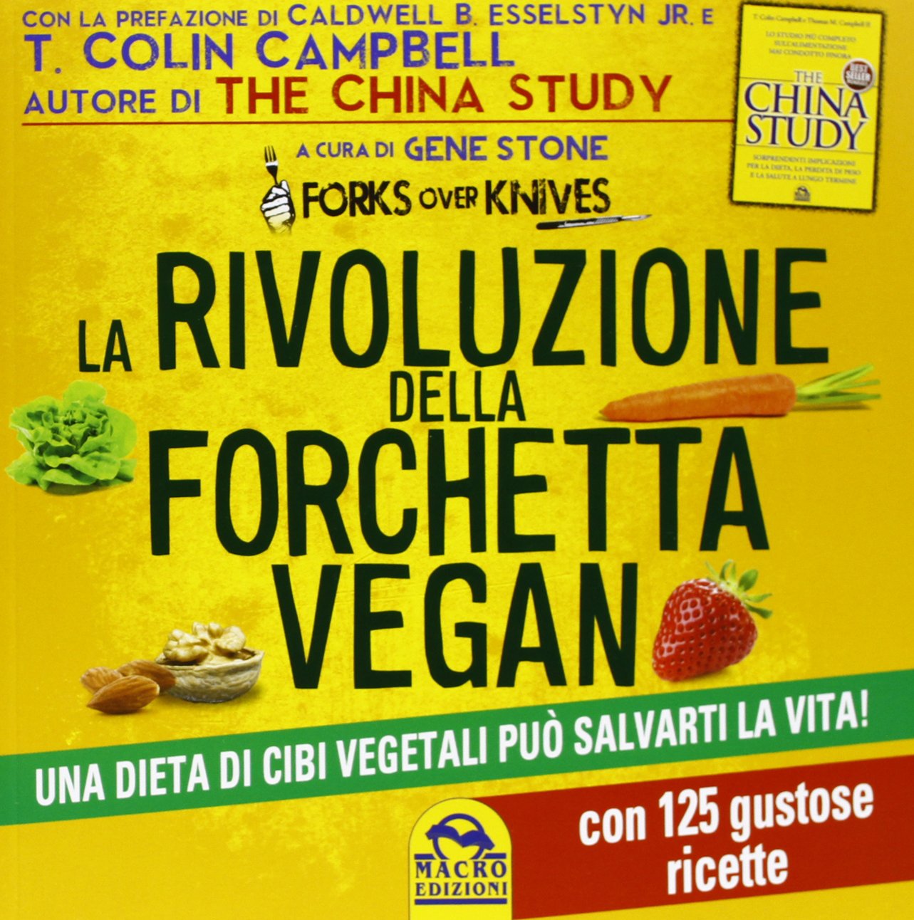 La rivoluzione della forchetta vegan. Una dieta di cibi vegetali può salvarti la vita. Con 125 gustose ricette Leisure, Home & Garden