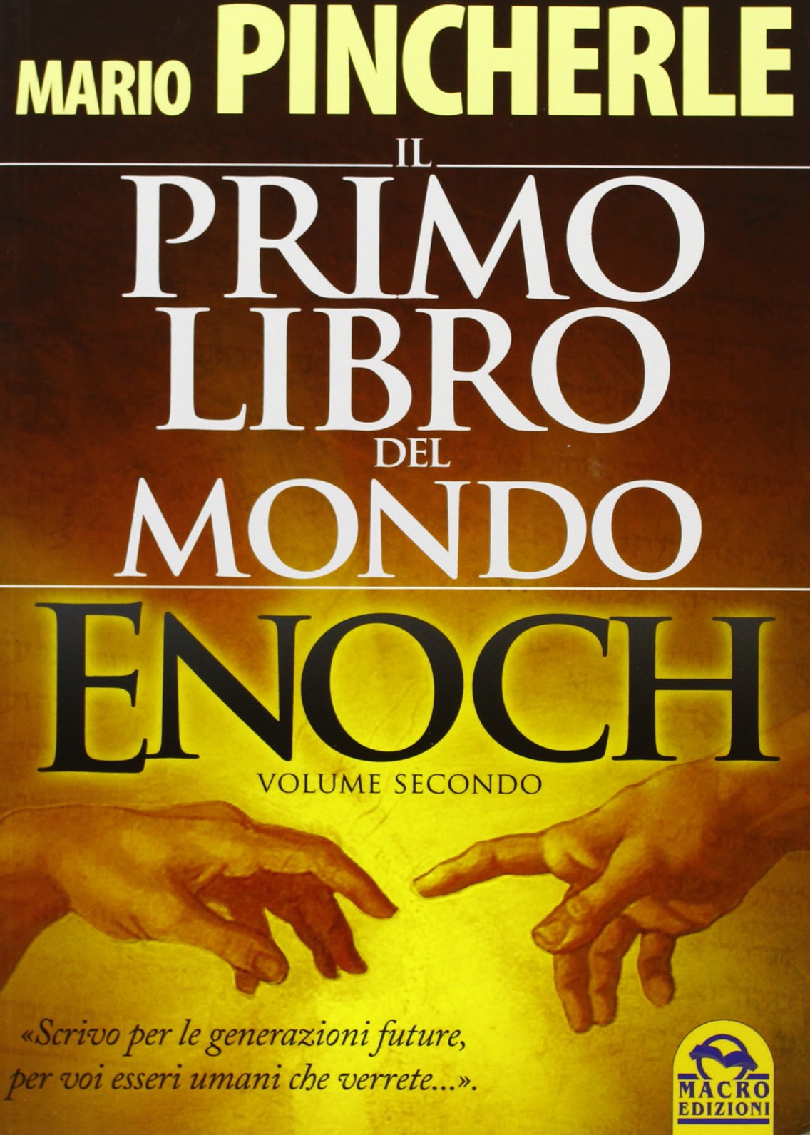 Il primo libro del mondo. Enoch (Antiche conoscenze) Religion & Esotericism